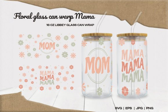 Floral Glass Can Warp Mama SVG