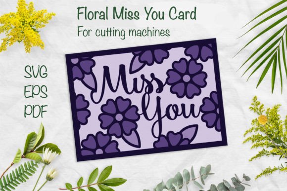 Floral Miss You Layered Card SVG