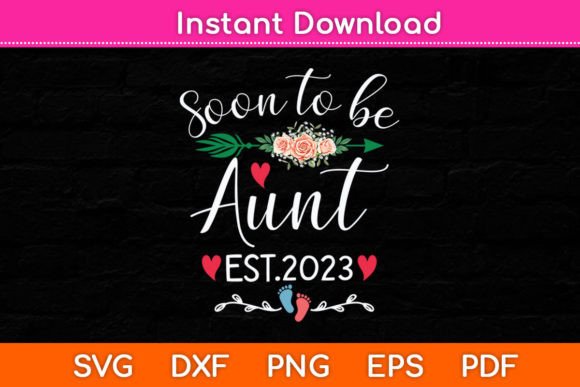 Soon to Be Aunt Est 2023 Floral Aunt